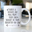 Here'S A Father'S Day Mug From Your Son Bought By Your Daughter In Law Mug, Fathers Day Gift Idea, Best Gift For Dad, Best Dad Ever