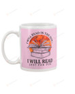 Reading Book, I Will Read In The Sun, I Wil Read Just For Fun Ceramic Mug Great Customized Gifts For Birthday Christmas Anniversary  11 Oz 15 Oz Coffee Mug
