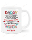 Personalized Daddy I Know I'm Just A Little Bump That Is Yet To Grow And Grow Colorful Letters White Mug, Best Gifts For Father's Day, Happy 1st Father's Day 11 Oz/15 Oz Mug