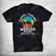 Camel Towing When Its Wedged In Tight We Will Pull It Out T-Shirt