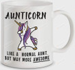 Aunticorn Funny Like A Normal Aunt But Way More Awesome Gift For Aunty Ceramic Mug Great Customized Gifts For Birthday Christmas Thanksgiving Anniversary 11 Oz 15 Oz Coffee Mug