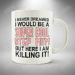 Family I Never Dreamed I Would Be A Super Cool Step Mum Ceramic Mug Great Customized Gifts For Birthday Christmas Thanksgiving Mother's Day 11 Oz 15 Oz Coffee Mug