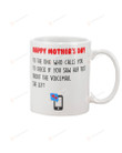 Mom Mug Happy Mother's Day To The One Who Calls You Amazing Gifts For Mom Ceramic Mug Coffee Mug