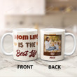 Personalized Mom Life Is The Best Life Mug Gifts For Her, Mother's Day ,Birthday, Anniversary Customized Name and Photo Ceramic Coffee  Mug 11-15 Oz