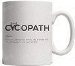 Cycopath Mug - Humorous Funny Bicycle Cyclist Term Definition Humor Gifts For Mountain Bikers, Cycling Fanatics Riders And BMX Road Racers, Gifts For Bmx Lovers, Bmx Christmas