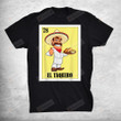 Hispanic Taco Design Mexican Lottery El Taquero T-Shirt