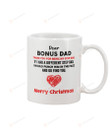 Personalized Merry Christmas Dear Bonus Dad If I Had A Different Step Dad I Would Punch Him In The Face Coffee Mug