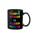 Queer Anger Is Queer Power LGBT Gay Rainbow  Black Mugs Ceramic Mug Best Gifts For LGBT Pride Month Gay Pride 11 Oz 15 Oz Coffee Mug