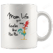 Mom Life Got Me Feelin Like Mug Hei Hei Chicken Mug Funny Gifts to Mom Coffee Mug Gifts to Mom Best Mother's Day Gifts for Mom from Son Daughter Funny Mom Mug Birthday Gifts