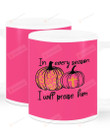 In Very Season I Will Praise Him Halloween, Mugs Ceramic Mug 11 Oz 15 Oz Coffee Mug