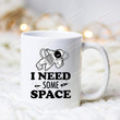 Astronaut I Need Some Space/Mug/Astronaut Mug/Astronaut gifts/Funny Astronaut Mug