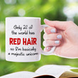 Only 2% Of The World Has Red Hair So I'm Basically A Majestic Unicorn - Redhead Coffee Mug Gifts