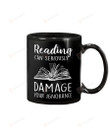 Reading Can Seriously Damage Your Ignorance Mug Gifts For Read Book Lovers Boss Mom Dad Doughter Son Friends Colleagues Kids Teacher Grandparent On Birthday Christmas Anniversary