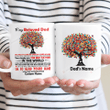 Personalized To My Beloved Dad If I Had To Live My Life All Over Again White Mug, Colorful Tree 11 Oz 15 Oz Mug, Best Gifts For Father's Day From Daughter To Dad