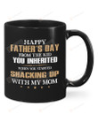 Happy Father's Day From The Kid You Inherited When You Started Shacking Up With My Mom  Black Mugs Ceramic Mug Best Gifts For Dad From Kids Father's Day 11 Oz 15 Oz Coffee Mug