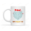 Dad Mug I Love You Not Just Because You Love Me Too Mug Best Gifts From Son And Daughter To Dad On Father's Day 11 Oz - 15 Oz Mug