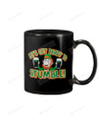 Let's Get Ready To Stumble Leprechaun Mug Happy Patrick's Day , Gifts For Birthday, Anniversary Ceramic Coffee 11-15 Oz