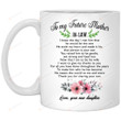 Customizable Personalized Message To My Future Mother In Law Mugs Best Mom Gifts Women's Day Mugs Happy International Women's Day Mother's Day Birthday Gifts To My Mom Mother In Law Mama Ceramic Mugs