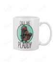 Call Me Pladdy Mug Gifts For Birthday, Anniversary Ceramic Coffee 11-15 Oz