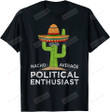 Fun Hilarious Politics Lover Meme Saying | Funny Political T-Shirt