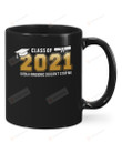 Class of 2021 Bachelor Hat, Even A Global Pandemic Couldn't Stop Me Mugs Ceramic Mug 11 Oz 15 Oz Coffee Mug