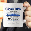 Personalized Police Grandpa To The World You May Be Just One Mug Gifts For Him, Father's Day ,Birthday, Anniversary Customized Name Ceramic Changing Color Mug 11-15 Oz