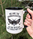 We Are The Granddaughter Of The Witchs Mug Ceramic Mug 11-15 Oz Gifts For Daughter Kids Son Coffee And Tea Mug Gifts For Halloween Birthday Thanksgiving Christmas Accent Mug Changing Mug