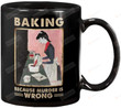 Baking Because Murder Is Wrong Cooking Hobby Kitchen Vintage Retro Art Print 11oz Black Ceramic Coffee Mug