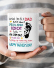 Feet And Stars Mug Anyone Can Be A Dad But It Takes A Special KInda Idiot To be My Stepdad Mug Best Gifts For Stepdad On Father's Day 11 Oz - 15 Oz Mug