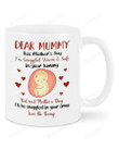 Personalized Dear Mummy Mug I'm Snuggled Warm and Safe In Your Tummy 2 Mug Gifts For Mom, Her, Mother's Day ,Birthday, Anniversary Customized Name Ceramic Changing Color Mug 11-15 Oz