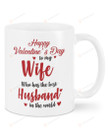 Personalized To My Wife Mug, Wife Who Has The Best Husband Happy Valentine's Day Gifts For Couple Lover ,Birthday, Thanksgiving Anniversary Customized Name Ceramic Coffee 11-15 Oz