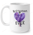 Best Mom Ever Funny Gifts For Mom Ceramic Mug Great Customized Gifts For Birthday Christmas Thanksgiving Mother's Day 11 Oz 15 Oz Coffee Mug