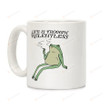 Life Is Froggin' Relentless Frog Mug, 11-15 Oz Ceramic Coffee Mug , Great Gift For Birthday , Thanksgiving , Christmas , Annieversary
