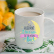 Personalized To My Husband Mugs From Wife, I Love You To The Moon And Back Color Changing Mug 11 Oz 15 Oz Coffee Mug, Gifts For Wedding Anniversary Valentine's Day