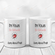 Red And Pink Heart Mug I'm Yours No Refunds Sorry About That Mug Gifts For Couple, Husband And Wife On Valentine's Day Anniversary Birthday Christmas Thanksgiving 11 Oz - 15 Oz Mug