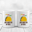 You Are The Only Meat For My Taco Mug Taco Drawing Image Mug Gifts For Couple, Husband And Wife On Valentine's Day Anniversary Birthday Thanksgiving Christmas 11 Oz - 15 Oz Mug