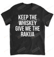 Keep The Whiskey Give Me The Rakija
