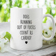 Personalized Customized Valentine Mugs, Does Running Out Of Fucks Count As Cardio Mugs, Workout Gifts For Couple 11-15 Oz Coffee Mugs