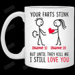 Personalized Your Farts Stink But Until They Kill Me Funny Couple Friend Girl Boy Valentines Day Gifts For Lover Boyfriend Girlfriend Customized Name Color Changing 11 15 Oz Mug