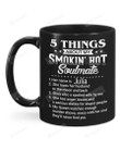 Personalized Couple Mug 5 Things About My Smokin' Hot Soulmate Mug Best Gifts For Wife From Husband On Valentine's Day Anniversary Birthday Christmas Thanksgivings 11 Oz - 15 Oz Mug