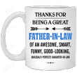 Thanks For Being A Great Father-in-law Mug Best Gifts For Father-in-law From Daughter-in-law On Father's Day 11 Oz - 15 Oz Mug