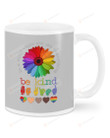 Be Kind To Everyone, Every Race, Equality Be Kind Mugs Ceramic Mug 11 Oz 15 Oz Coffee Mug