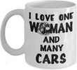 Car Enthusiast Coffee Mug, I Love One Woman And Many Cars, Gifts For Gearheads, Mechanic Gifts, Car Lover Christmas Gifts, Xmas Gifts Cart Lover 11 Oz 15 Oz Ceramic Coffee Mug (11 Oz)