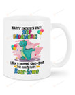 T-Rex Dinosaur Mug Happy Father's Day Step Dadasaurus Mug Like A Normal Stepdad But Much More Roar-Some Mug Best Gifts From Son And Daughter To Dad On Father's Day 11 Oz - 15 Oz Mug