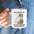 I'm An Autism Mom Just Like A Normal Mom Mug, Autism Awareness Funny Mother Christmas Birthday Gift For Men Women Ceramic Coffee Mug - printed art quotes Mug