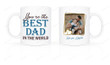 Personalized You Are The Best Dad In The World Custom Photo White Mugs Ceramic Mug Great Customized Gifts For Birthday Christmas Thanksgiving Father's Day 11 Oz 15 Oz Coffee Mug
