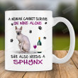 A Woman Cannot Survive On Wine Alone She Also Needs A Sphynx Cat Mug, Gift For Cat Lovers, Cat Mom Mug, Gift For Mom On Mother’s Day