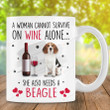 A Woman Cannot Survive On Wine Alone She Also Needs A Beagle Mug, Gift For Beagle Lovers, For Pet Lovers, Mother's Day Gift