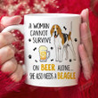 A Woman Cannot Servive On Beer Alone She Also Needs A Beagle Mug Gift For Beagle Lovers