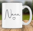 Nana Love Mug For Grandma From Granddaughter Grandson Gigi Nana Mimi Mug 11 Oz - 15 Oz Gifts, Best Gifts Idea For Grandma Nana Gigi On Birthday Mother's Day